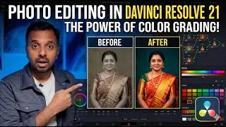 DaVinci Resolve 21 - Photo Editing New Feature | தமிழ் | Learn photography in Tamil