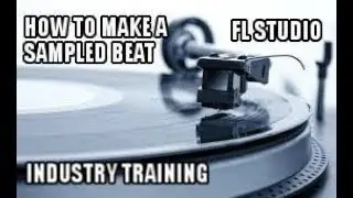 HOW TO MAKE A SAMPLED BEAT IN FL STUDIO 12 - FL STUDIO BEGINNER TUTORIAL