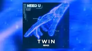 🔥MOONBOY ft. Madishu - NEED U (Twin Remix)