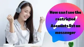 How to view restricted list on messenger | Where can I see restricted list on messenger