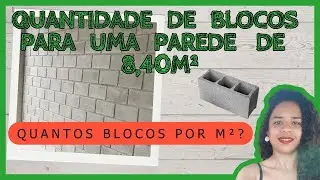 Como calcular a quantidade de blocos para uma parede de 8,40m² ?