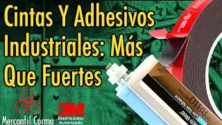 3M | Cintas y Adhesivos Industriales: Más Que Fuertes