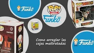 Consejos para arreglar la caja de un Funko Pop / Cualquier Coleccionable
