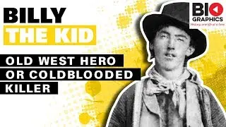 Billy the Kid: Old West Hero or Coldblooded Killer?