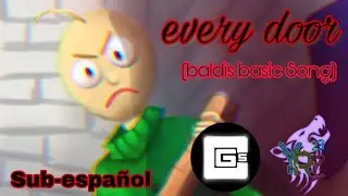 Every Door (Baldi's basic Song CG5) Sub-español