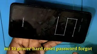 mi 10 power hard reset / mi 10 power forgot password / mi 10 power hard reset not working