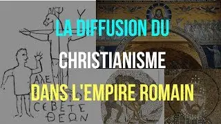 6ème. HISTOIRE. La DIFFUSION du CHRISTIANISME dans l'EMPIRE ROMAIN.