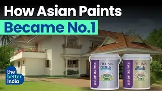 How Asian Paints Became India's Largest and No. 1 Paints Company I Made in India Business Brands
