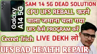 HOW TO UFS BAD HEALTH REPAIR||UFS programming easy jtag||samsung a14 5g dead solution