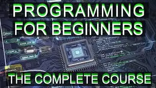 Programming for Absolute Beginners - The Complete Course