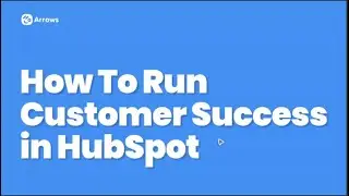 [February Workshop Replay] How To Run Customer Success In HubSpot