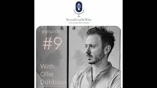 9. Beyond Food & Wine with Ollie Dabbous