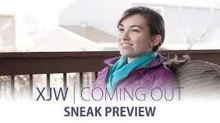 XJW | Coming Out - Sneak Preview