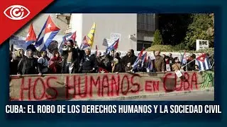 Cuba: el robo de los derechos humanos y la sociedad civil