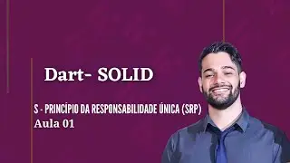 DART & SOLID - Princípio da responsabilidade única(SRP)