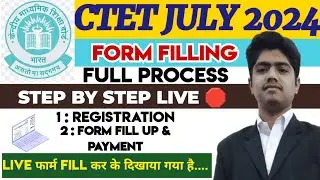 CTET JULY 2024 FORM FILL UP KAISE KARE | HOW TO FILL CTET JULY 2024 FORM | CTET JULY 2024 FILL UP