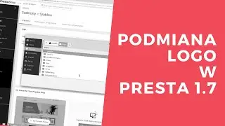 Podmiana logo w Presta 1.7 | Tutorial Prestashop #6