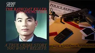 The Raincoat Killer: Yoo Young-Chul's Horrifying Crimes by 