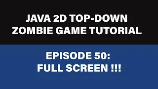 Java  Zombie Game Tutorial -  50 FULL SCREEN MODE