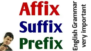 Affix, suffix & prefix in English | Learn suffix & prefix | prefix & suffix in English Grammar.