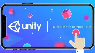28. Unity 3D - Dokunmatik Kontroller(Nesneye Dokunma)