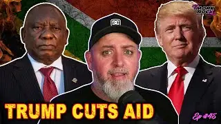 Trump Cuts Aid to South Africa Over Land Confiscation | Ep45