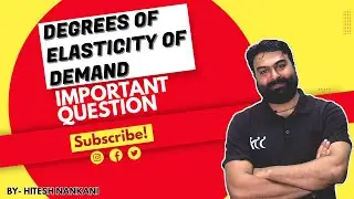 DEGREES OF ELASTICITY OF DEMAND | ACC | HITESH NANKANI | CA FOUNDATION | CMA AND CSEET | #education