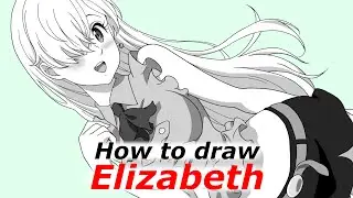How to draw Elizabeth Liones | Seven Deadly Sins | Step by step Tutorial