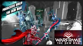 Paracesis Build 2022 - The New War - Warframe