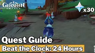 Beat the Clock: 24 Hours (Full Quest Guide & Location) - Genshin Impact