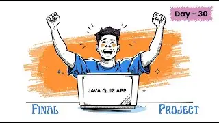 Java Quiz App | Final Project | Java in 30 Days | Beginner Java Mini Project | DAY - 30