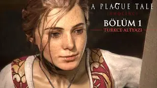 A PLAGUE TALE INNOCENCE | BOLUM 1 TURKCE (ULTRA SETTINGS)