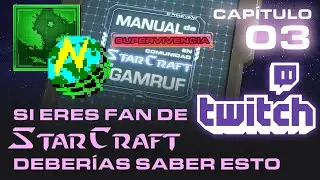 Cosas que deberías saber para estar en la Comunidad de Starcraft - Parte 3 / Mapas, Mods y Twitch