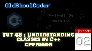 Tutorial 48:02 - Understanding C++ Classes (C++)