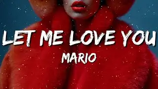 Mario - Let Me Love You (Lyrics)