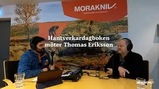 Live from the Morakniv knife factory in Mora, Sweden in the podcast Hantverkardagboken