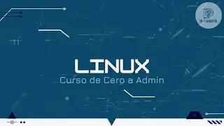 Curso Linux desde Cero a Admin