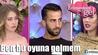 Evleneceksen Gel - Ben Bu Oyuna Gelmem