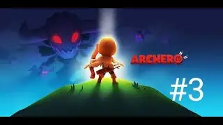 Archero || Capitulo III || #3