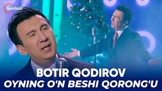 Botir Qodirov - Oyning o'n beshi qorong'u | Ботир Қодиров - Ойнинг ўн беши қоронғу