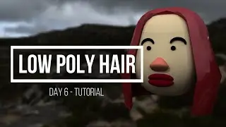 Day 7 — LowPoly Hair Maya Tutorial