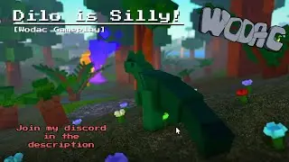 Dilo is Silly | Wodac Gameplay | Roblox