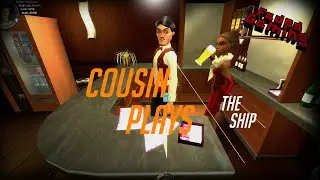 The Ship Gameplay: Murderous Adventures with My Cousin!