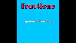 Fractions।Equivalent Fractions।Lowest form of a fraction