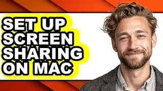 How to Set Up Screen Sharing on Mac - Easy Guide