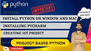 HOW TO INSTALL PYTHON ON WINDOWS AND MAC | HOW TO INSTALL PYCHARM | CREATING 1ST PYTHON PROJECT