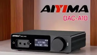 AIYIMA DAC-A10 DAC Pure sound without compromise
