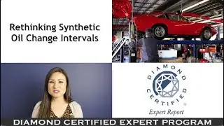 Diamond Certified Experts: Rethinking Synthetic Oil Change Intervals