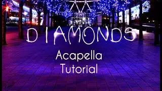 Acapella Tutorial for Beginners - Diamonds 💎 by Rihanna