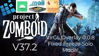Exagear: Project Zomboid v37.2/ VirGL Overlay 0.0.8/ Fixed Freeze Solo Mode!